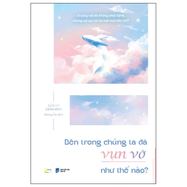 Sách - Bộ 2 cuốn : Bên Trong Chúng Ta Đã Vụn Vỡ Như Thế Nào? và Đừng Để Tâm Trạng Trở Thành Thái Độ - AZ ( lẻ, thái độ)