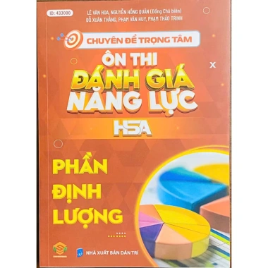 Sách - Chuyên Đề Trọng Tâm Ôn Thi Đánh Giá Năng Lực HSA 2025 ( Định tính + Định Lượng + Khoa Học Xã Hội )) 5 Sách - Chuyên Đề Trọng Tâm Ôn Thi Đánh Giá Năng Lực HSA 2025 ( Định tính + Định Lượng + Khoa Học Xã Hội )) 5