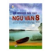 Sách - Combo: Kế hoạch bài dạy Ngữ văn 8 Tập 1 + 2 (Hỗ trợ GV thiết kế kế hoạch dạy học Ngữ Văn 8 - Kết Nối) 2