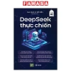 Sách Deepseek Thực Chiến Bìa Mềm - Học AI Thực Hành, Giảm Giá Đặc Biệt 160.520₫ 2