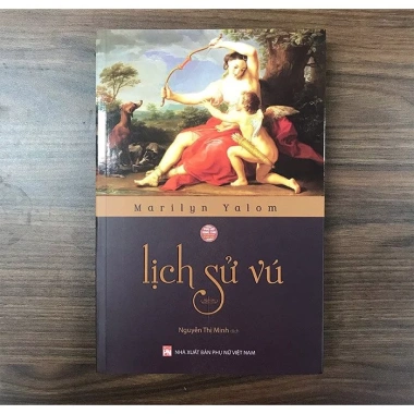 Sách Lịch sử v_ú của Marilyn Yalom - Giá ưu đãi 210.800 đ, giảm từ 265.608 đ 2 Sách Lịch sử v_ú của Marilyn Yalom - Giá ưu đãi 210.800 đ, giảm từ 265.608 đ 2