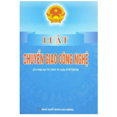Sách Luật Chuyển Giao Công Nghệ 2.018 Giá ưu đãi 17.640 VND hiệu lực 01/7/2.018 2 Sách Luật Chuyển Giao Công Nghệ 2.018 Giá ưu đãi 17.640 VND hiệu lực 01/7/2.018 2