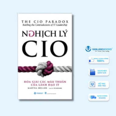 Sách Nghịch Lý CIO - Hóa Giải Mâu Thuần Lãnh Đạo IT Giá Ưu Đãi 105.510 VND 2 Sách Nghịch Lý CIO - Hóa Giải Mâu Thuần Lãnh Đạo IT Giá Ưu Đãi 105.510 VND 2
