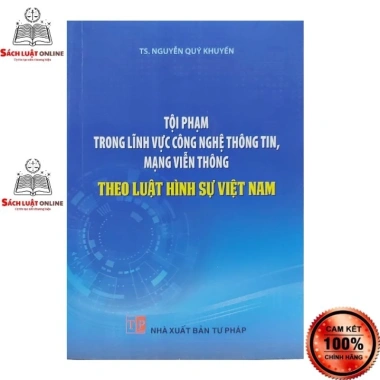 Sách Tội phạm công nghệ thông tin và mạng viễn thông - Luật hình sự Việt Nam NXB Tư Pháp 122.400 VNĐ 2