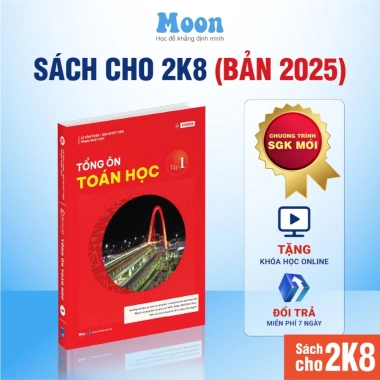 Sách Tổng ôn toán học lớp 12 tập 1 & 2 ôn thi thpt quốc gia, đánh giá năng lực cho 2k8 Moonbook 12