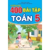 400 Bài Tập Toán Lớp 5 Dùng Chung Cho SGK Hiện Hành - Giá Ưu Đãi 71.200 VND