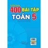 400 Bài Tập Toán Lớp 5 Dùng Chung Cho SGK Hiện Hành - Giá Ưu Đãi 71.200 VND 5