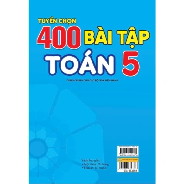 400 Bài Tập Toán Lớp 5 Dùng Chung Cho SGK Hiện Hành - Giá Ưu Đãi 71.200 VND