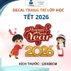 50 mẫu decal trang trí lớp học Tết 2.026 Bính Ngọ Chúc Mừng Năm Mới, giá ưu đãi 100k 5