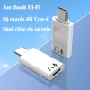 Adapter Tai Nghe HiFi Type C cho iPhone Samsung Xiaomi Huawei OPPO - Dùng cho Điện Thoại, Tablet 4