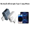 Adapter Tai Nghe HiFi Type C cho iPhone Samsung Xiaomi Huawei OPPO - Dùng cho Điện Thoại, Tablet 8