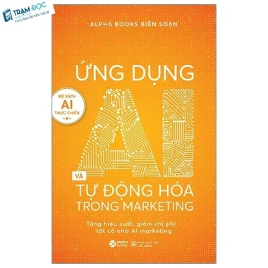 AI và Tự động hoá Marketing – Sách bản quyền, giá ưu đãi 103k, tăng doanh thu nhanh