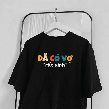 Áo thun cặp đôi Đã Có Vợ Đã Có Chồng Cổ Tròn Lãng Mạn, Quà Tặng Bạn Đời 145k