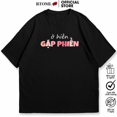 Áo Thun Oversize Cotton Nam Nữ Hài Hước Ở Hiền Gặp Phiền - Công Sở Giá 69k 9 Áo Thun Oversize Cotton Nam Nữ Hài Hước Ở Hiền Gặp Phiền - Công Sở Giá 69k 9