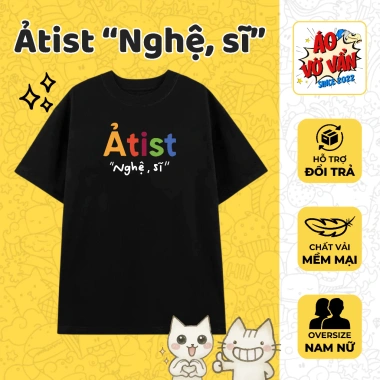 Áo Vớ Vẩn Áo thun Nghệ Sĩ Oversize Premium Cotton 4 chiều Meme Hài Hước Nam Nữ