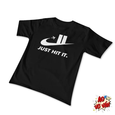 Áo Vớ Vẩn Just Hit It Oversize Máy Bay Text Vui Meme Hài Hước 4 Chiều Nam Nữ 250k