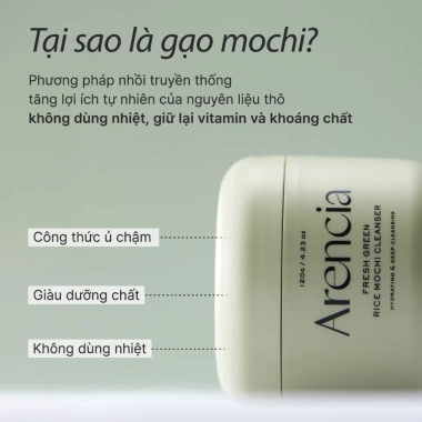 Arencia Sữa rửa mặt Mochi Gạo Xanh Tươi 120g - Làm sạch, Cấp ẩm, Xóa mụn đầu đen, Giá ưu đãi 373k