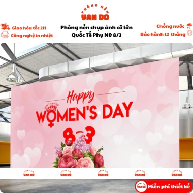 Backdrop chụp ảnh Quốc Tế Phụ Nữ 8/3 cỡ lớn - In bạt chống nước, giảm còn 160k 5 Backdrop chụp ảnh Quốc Tế Phụ Nữ 8/3 cỡ lớn - In bạt chống nước, giảm còn 160k 5
