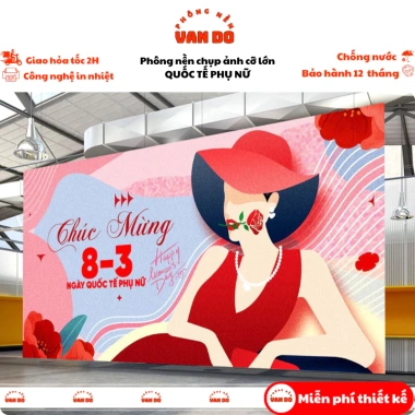 Backdrop chụp ảnh Quốc Tế Phụ Nữ 8/3 cỡ lớn - In bạt chống nước, giảm còn 160k