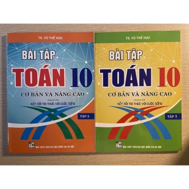 Bài tập Toán 10 tập 2: Cơ bản & Nâng cao - Bám sát SGK, Giá ưu đãi 49.000đ 2 Bài tập Toán 10 tập 2: Cơ bản & Nâng cao - Bám sát SGK, Giá ưu đãi 49.000đ 2