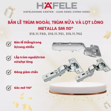 Bản Lề Trùm Ngoài, Trùm Nửa, Lọt Lòng Hafele Metalla SM 110° giá chỉ 39.100 VND giảm 8.820 VND
