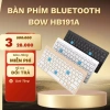 Bàn Phím Bluetooth Bow HB191A Kết Nối 3 Thiết Bị Gọn Nhẹ 328.000đ Bảo Hành 12 Tháng