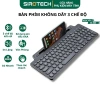 Bàn Phím Bluetooth SIROTECH BK569s - 3 Chế Độ, Không Dây, Tương Thích Điện Thoại, Laptop, PC, Tablet - Giá 320.000₫