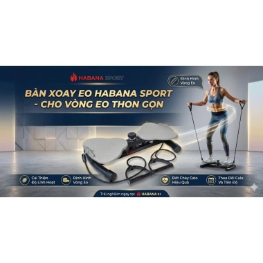 Bàn Xoay Eo Đốt Mỡ HABANA SPORT - Giảm Cân Tại Nhà, Massage Chân, Giá chỉ 550k (Giảm từ 715k)