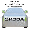 Bạt Phủ Xe Ô Tô Skoda Kushaq Kodiaq Lavia Superb Octavia 3 – Lớp Cao Cấp Chống Nắng Mưa Bụi Xước 319.500₫