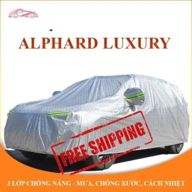 Bạt trùm Toyota Alphard Luxury 7 chỗ 3 lớp chống nóng không thấm nước - Giá 299.000₫ Bạt trùm Toyota Alphard Luxury 7 chỗ 3 lớp chống nóng không thấm nước - Giá 299.000₫