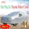 Bạt Trùm Xe 7 chỗ Toyota Avanza Veloz Cross Loại 1 Bền Đẹp Chống Xước Giá 299k