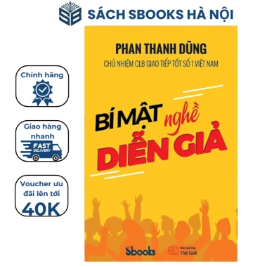 Bí Mật Nghề Diễn Giả Phan Thanh Dũng - Cẩm Nang Diễn Viên, Giá Ưu Đãi 178k - Sbooks