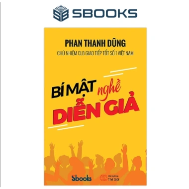 Bí Mật Nghề Diễn Giả Phan Thanh Dũng - Cẩm Nang Diễn Viên, Giá Ưu Đãi 178k - Sbooks
