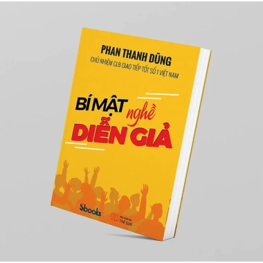 Bí Mật Nghề Diễn Giả Phan Thanh Dũng - Cẩm Nang Diễn Viên, Giá Ưu Đãi 178k - Sbooks