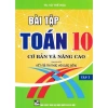 Bộ 2 tập Bài Tập Toán Lớp 10 Cơ Bản Nâng Cao - Bám Sát SGK, Kết Nối Tri Thức 2