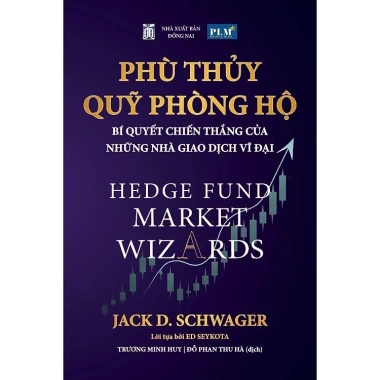 Bộ sách Jack D. Schwager Tân Phù Thủy Tài Chính và Phù Thủy Quỹ Phòng Hộ giá 399.000₫ 3 Bộ sách Jack D. Schwager Tân Phù Thủy Tài Chính và Phù Thủy Quỹ Phòng Hộ giá 399.000₫ 3