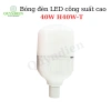 Bóng Đèn LED 40W H40W‑T Tiết Kiệm Điện, Tuổi Thọ Cao – Linh Kiện Quỳnh Diễn