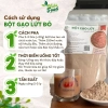Bột gạo lứt 500g Nuts Food - Giảm cân, lợi sữa, da đẹp, sức khỏe tốt, giảm 17% 6