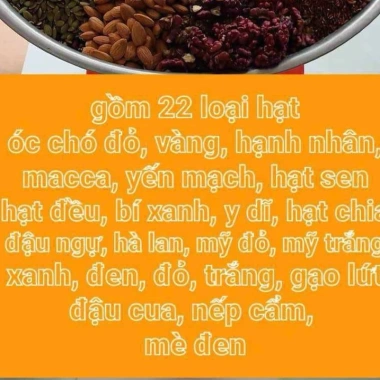 Bột ngũ cốc dinh dưỡng 22 loại hạt - óc chó, hạnh nhân, macca, yến mạch, chia - Giá ưu đãi 125.000 VND 6