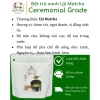 Bột trà xanh Uji Matcha Ceremonial Grade - Giá ưu đãi 115.640₫