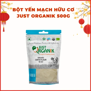 Bột Yến Mạch Hữu Cơ Just Organik 500g Nhập Khẩu Ấn Độ - Dinh Dưỡng Cho Mẹ Bầu, Bé, Làm Bánh Ăn Kiêng