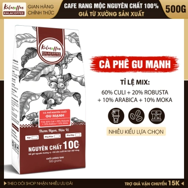 Cà Phê Gu Mạnh Kalacoffee Nguyên Chất Đậm Đắng Thơm Hậu Ngọt Pha Phin và Máy