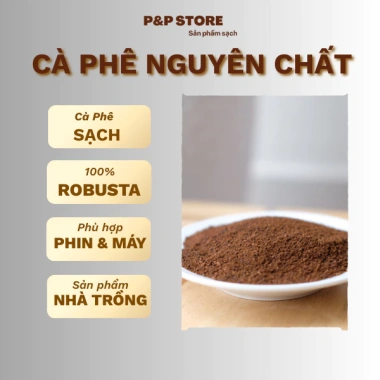 Cà phê Robusta 100% rang mộc, xay vừa, thích hợp pha phin và máy - 500g, giảm 19%