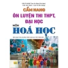 Cẩm Nang Ôn Luyện Hóa Học THPT và ĐH - GDPT Mới, Giá Ưu Đãi 239.200₫ - ndbooks