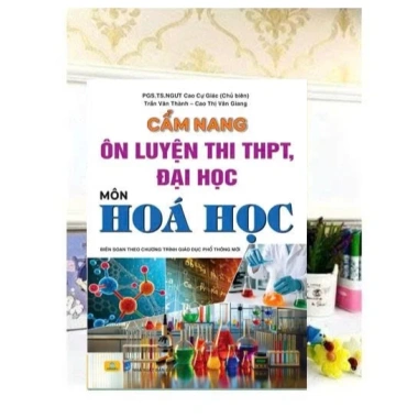 Cẩm Nang Ôn Luyện Hóa Học THPT và ĐH - GDPT Mới, Giá Ưu Đãi 239.200₫ - ndbooks
