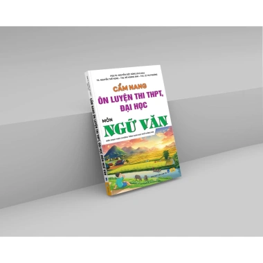Cẩm Nang Ôn Luyện Ngữ Văn THPT và Đại Học - CT GDPT mới - Giá chỉ 200.000đ 2