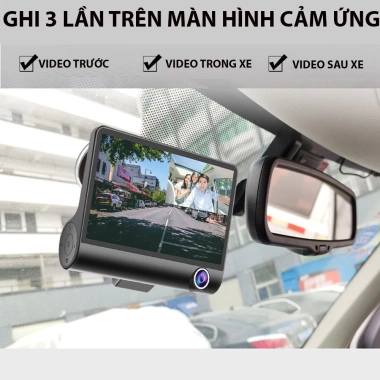 Camera hành trình ô tô 3 mắt 4 inch cảm ứng FullHD 1.080p - DVR ghi trước, trong, sau + cam lùi, giá chỉ 593k 6