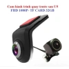 Camera U5 hành trình trước sau ADAS, góc rộng, quay đêm, kết nối Android 299.000₫ 2