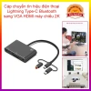 Cáp chuyển tín hiệu Lightning Type-C Bluetooth sang VGA HDMI 2K - Giá chỉ 499.000₫