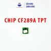 Chip mực TPT 89A CF289A cho HP LJ M507 & MFP M528 – Hiệu suất cao, lắp đặt nhanh, giá 160.000 VND 2
